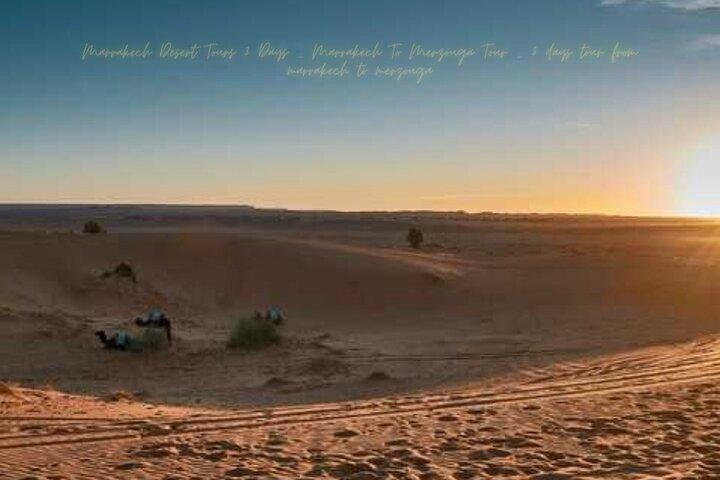 Marrakech to Merzouga 3 Days Luxury Tour -Luxury Desert Camp