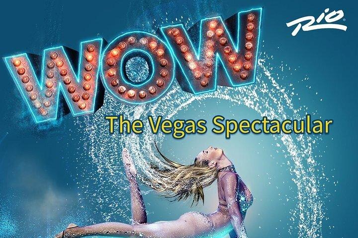 WOW - The Vegas Spettacolare al Rio Hotel and Casino