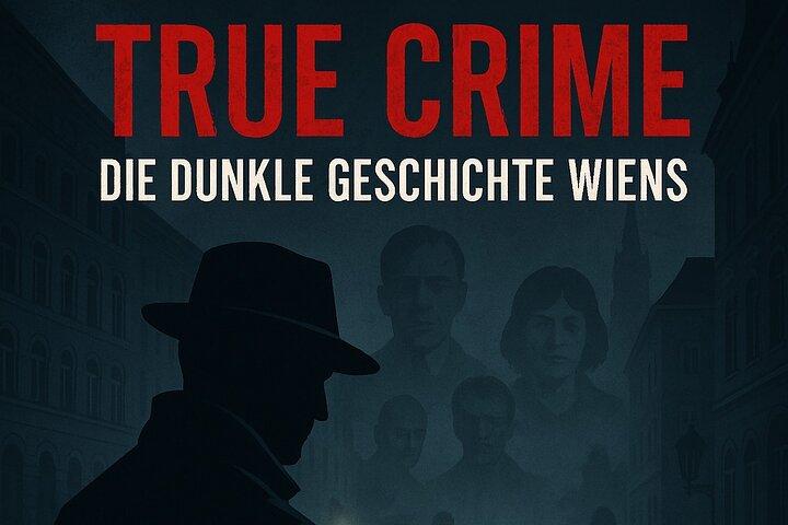 True Crime Vienna : Dark Mystery Tour