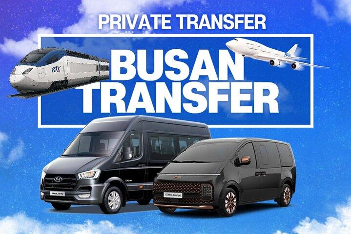 Busan Private Transfer: Lufthavn & KTX Stn. til/fra hotel i Busan