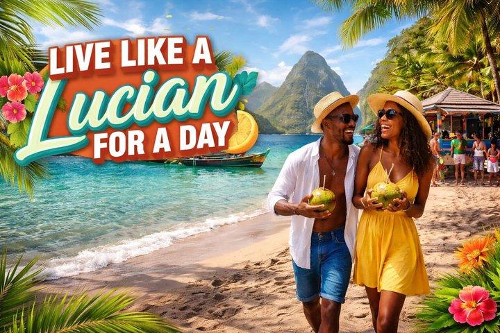 Live Like a Saint Lucian in A Day