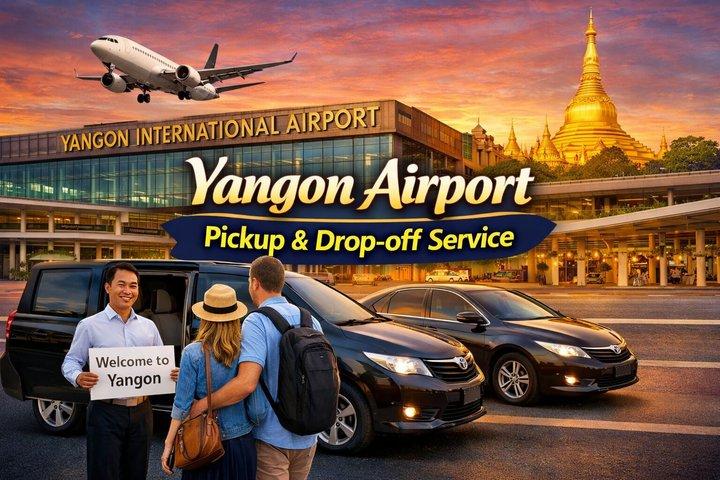 Hämtning och avlämning på Yangon flygplats
