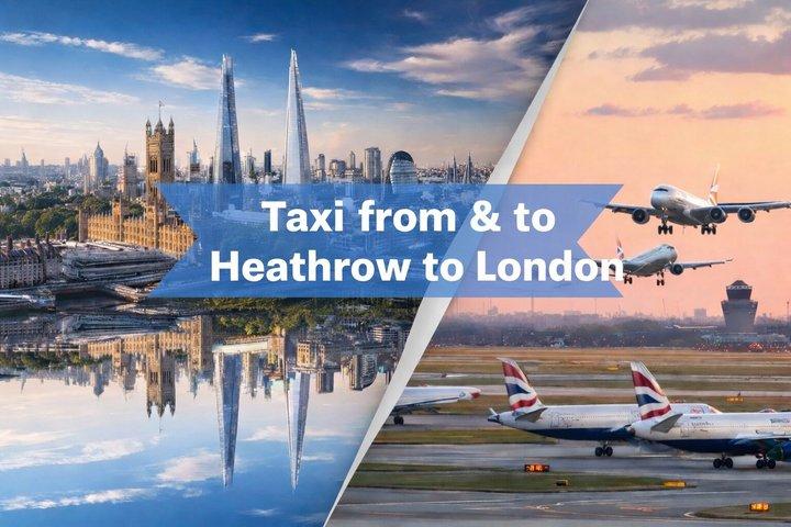 Transfert en Taxi Privé de & à Heathrow à Londres