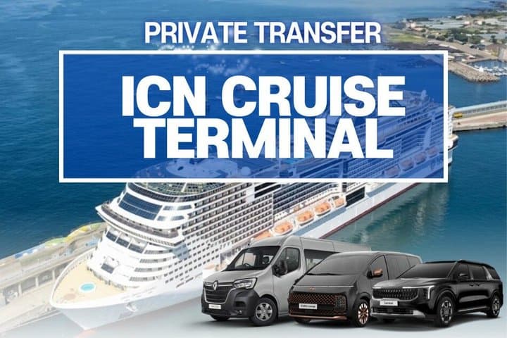 Incheon Cruise Terminal Transportation from/to Seoul