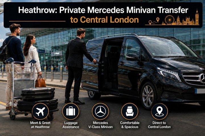 Heathrow : Privétransfer van Mercedes Minivan naar het centrum van Londen
