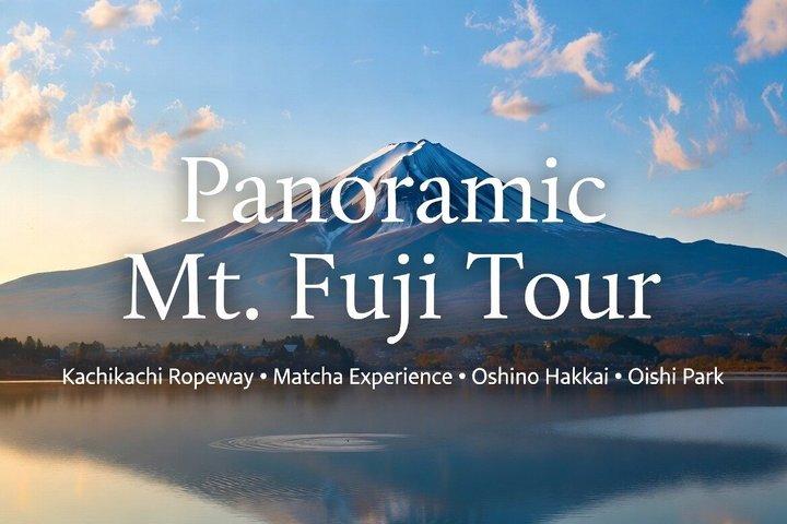 Mt. Fuji Day Tour : Kachikachi Ropeway & Oshino Hakkai & Matcha