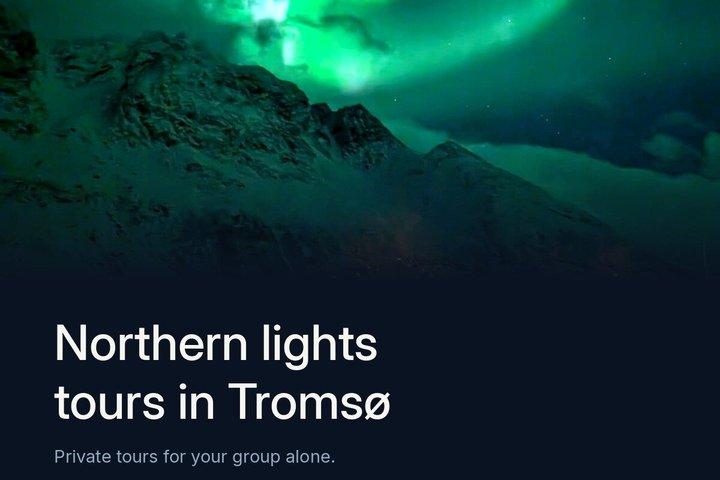 Tromso: Private Northern Lights Tour - Aurora Guarantee