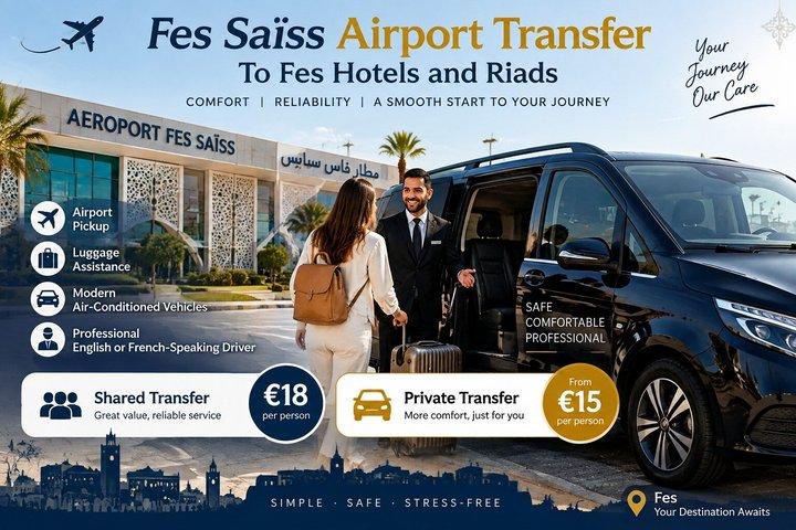 Fes Saiss Airport Transfer to Fes Hotels and Riads